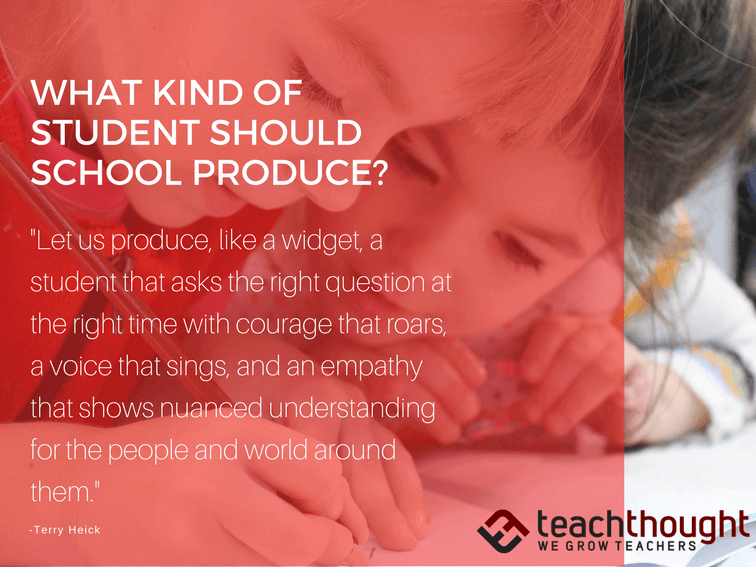 What Kind Of Student Should School Produce?