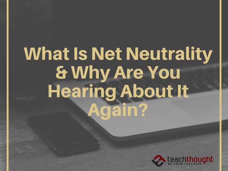What Is Net Neutrality & Why Are You Hearing About It Again?