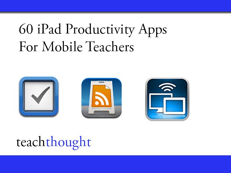 ipad-productivity-apps-teachthought